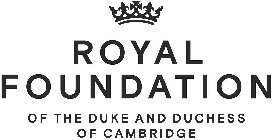 ROYAL FOUNDATION OF THE DUKE AND DUCHESS OF CAMBRIDGE