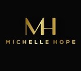 MH MICHELLE HOPE