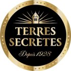 TERRES SECRETES DEPUIS 1928