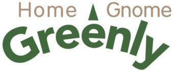 HOME GNOME GREENLY