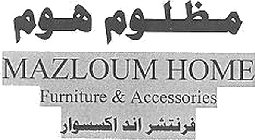 MAZLOUM HOME FURNITURE & ACCESSORIES