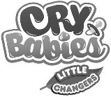 CRY BABIES LITTLE CHANGERS