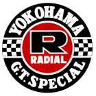 R RADIAL YOKOHAMA G.T. SPECIAL