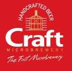 CRAFT HANDCRAFTED BEER MICROBREWERY THE FIRST MICROBREWERY