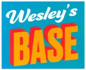 WESLEY'S BASE