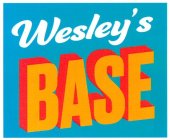 WESLEY'S BASE