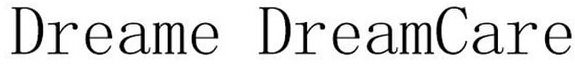 DREAME DREAMCARE