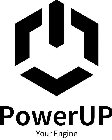 POWERUP YOUR ENGINE
