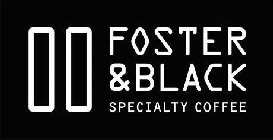 FOSTER & BLACK SPECIALTY COFFEE