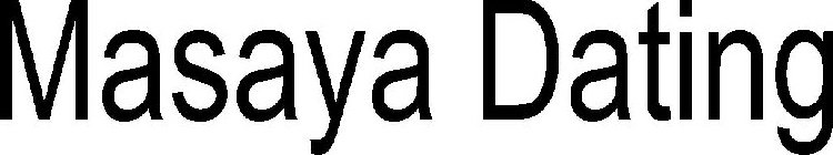 MASAYA DATING