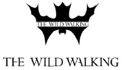 THE WILD WALKING THE WILD WALKING