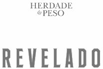 HERDADE DO PESO REVELADO