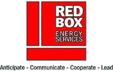 RED BOX ENERGY SERVICES ANTICIPATE - COMMUNICATE - COOPERATE - LEAD