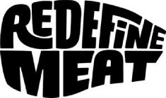 REDEFINE MEAT