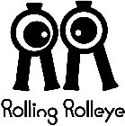 ROLLING ROLLEYE