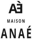 AÉ MAISON ANAÉ