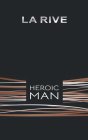 LA RIVE HEROIC MAN