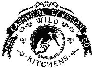 THE CASHMERE CAVEMAN CO. WILD KITCHENS EST 2018ST 2018