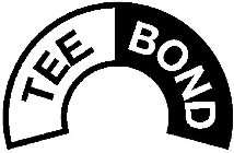 TEE BOND