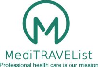 MEDITRAVELIST PROFESSIONAL HEALTH CARE IS OUR MISSION