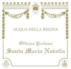 ACQUA DELLA REGINA OFFICINA PROFUMO SANTA MARIA NOVELLA