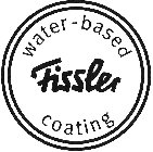 WATER-BASED FISSLER COATING