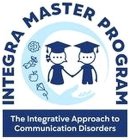 INTEGRA MASTER PROGRAM THE INTEGRATIVE APPROACH TO COMMUNICATION DISORDERS