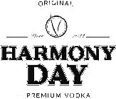 ORIGINAL SINCE 2022 HARMONY DAY PREMIUM VODKAVODKA