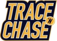 TRACE'N CHASE