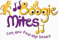 BOOGIE MITES CAN YOU FEEL THE BEAT?