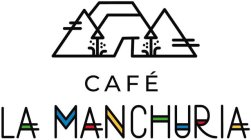 CAFÉ LA MANCHURIA