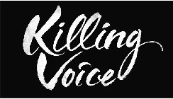 KILLING VOICE