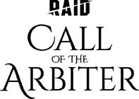 RAID CALL OF THE ARBITER