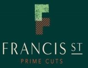 F FRANCIS ST PRIME CUTS