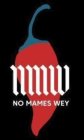 NMW NO MAMES WEY