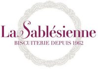 LA SABLÉSIENNE BISCUITERIE DEPUIS 1962