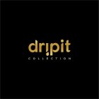 DRIPIT COLLECTION