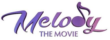 MELODY THE MOVIE