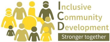 INCLUSIVE COMMUNITY DEVELOPMENT STRONGER TOGETHER