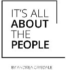 IT'S ALL ABOUT THE PEOPLE BY ANDREA GRISDALE