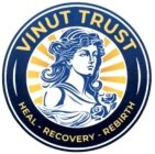 VINUT TRUST HEAL RECOVERY REBIRTH