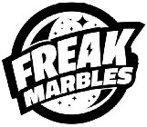 FREAK MARBLES