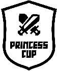 PRINCESS CUP