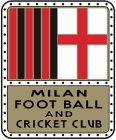 MILAN FOOT BALL AND CRICKET CLUB