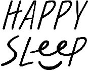 HAPPY SLEEP