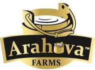 ARAHOVA FARMS