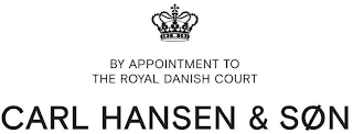 BY APPOINTMENT TO THE ROYAL DANISH COURT CARL HANSEN & SØN