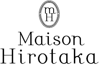 MH MAISON HIROTAKA