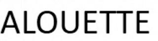 ALOUETTE