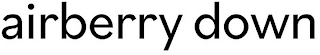 AIRBERRY DOWN